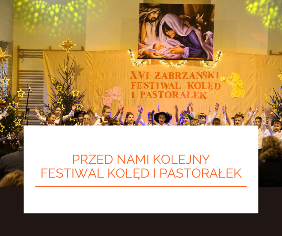 Zapraszamy do udziału w XVII Zabrzańskim Festiwalu Kolęd i Pastorałek