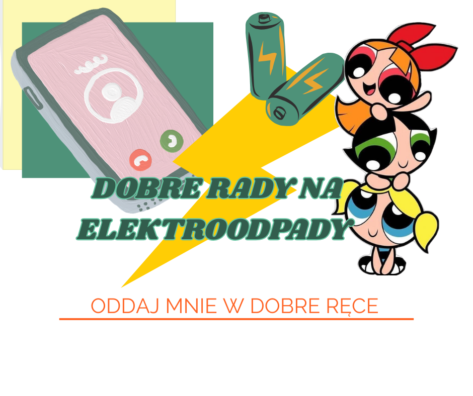 DOBRE RADY NA ELEKTROODPADY - ODDAJ MNIE W DOBRE RĘCE 2026