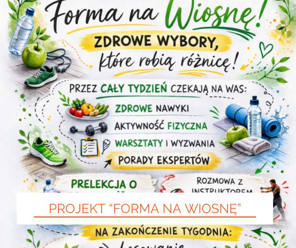 Projekt „Forma na wiosnę - zdrowe wybory, które robią różnicę”
