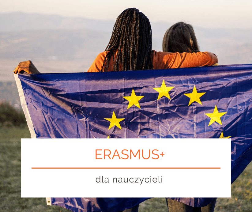 Rozwój zawodowy nauczycieli dzięki kursom Erasmus+